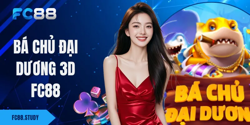 Bá Chủ Đại Dương 3D FC88