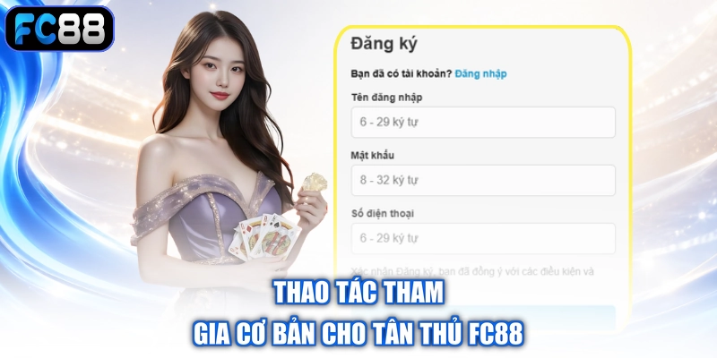 Thao tác tham gia cơ bản cho tân thủ FC88